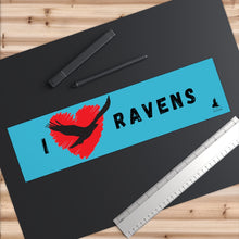 Load image into Gallery viewer, 'I Love Ravens' Bumper Sticker (Blue)