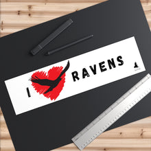 Load image into Gallery viewer, 'I Love Ravens' Bumper Sticker (White)