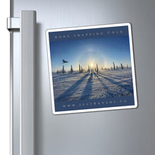 Load image into Gallery viewer, 'Bone Snapping Cold' Magnet