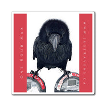 Load image into Gallery viewer, 'One Hour Max' Magnet