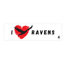 Load image into Gallery viewer, &#39;I Love Ravens&#39; Bumper Sticker (White)
